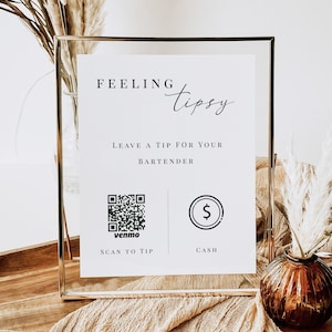 Printable Feeling Tipsy Sign, Minimalist Printable Tip your bartender Sign, Venmo, CashApp Tip Jar Sign, Feeling Yipsy Qr code Sign, LM01