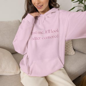Trust Me, It'll Look Better Centered Sweatshirt | Graphic Designer Gift