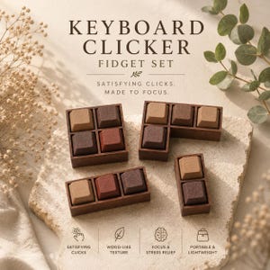 May include: A keyboard clicker fidget set featuring wooden frames containing various square keycaps in shades of brown and tan. The text reads KEYBOARD CLICKER FIDGET SET, SATISFYING CLICKS. MADE TO FOCUS, and includes icons for clicks, texture, focus, and portability.