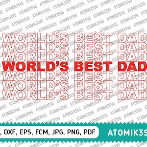 Worlds Best Dad SVG dxf eps fcm jpg png pdf Cutting Files for Cricut Silhouette Brother Scan N Cut shopping bag Fathers Day