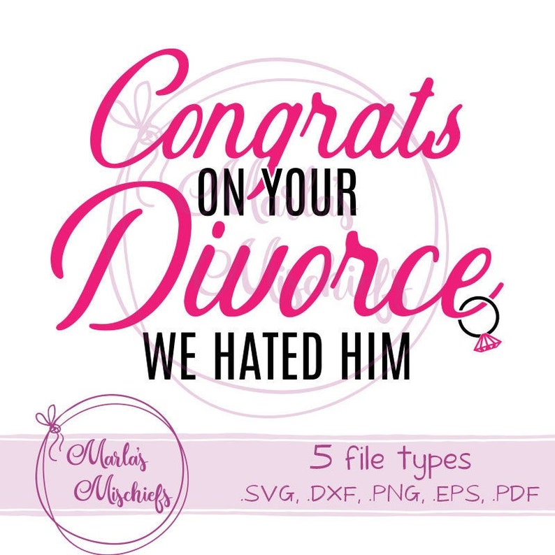 Congrats on Your Divorce We Hated Him With Ring and Optional - Etsy