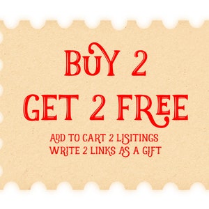 May include: A vintage-style stamp with the text "BUY 2 GET 2 FREE" in red. The text below says "ADD TO CART 2 LISTINGS WRITE 2 LINKS AS A GIFT".