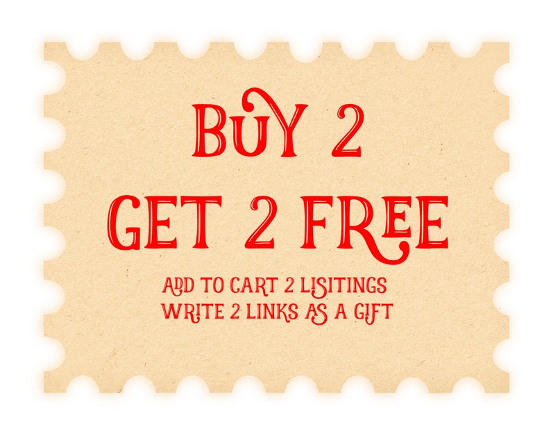 May include: A vintage-style stamp with the text "BUY 2 GET 2 FREE" in red. The text below says "ADD TO CART 2 LISTINGS WRITE 2 LINKS AS A GIFT".
