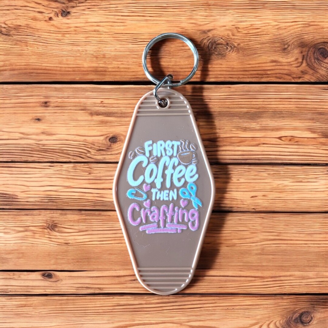 Humour Key Rings Vintage-style Motel Key “first Coffee Then Crafting” Humor Humorous ...