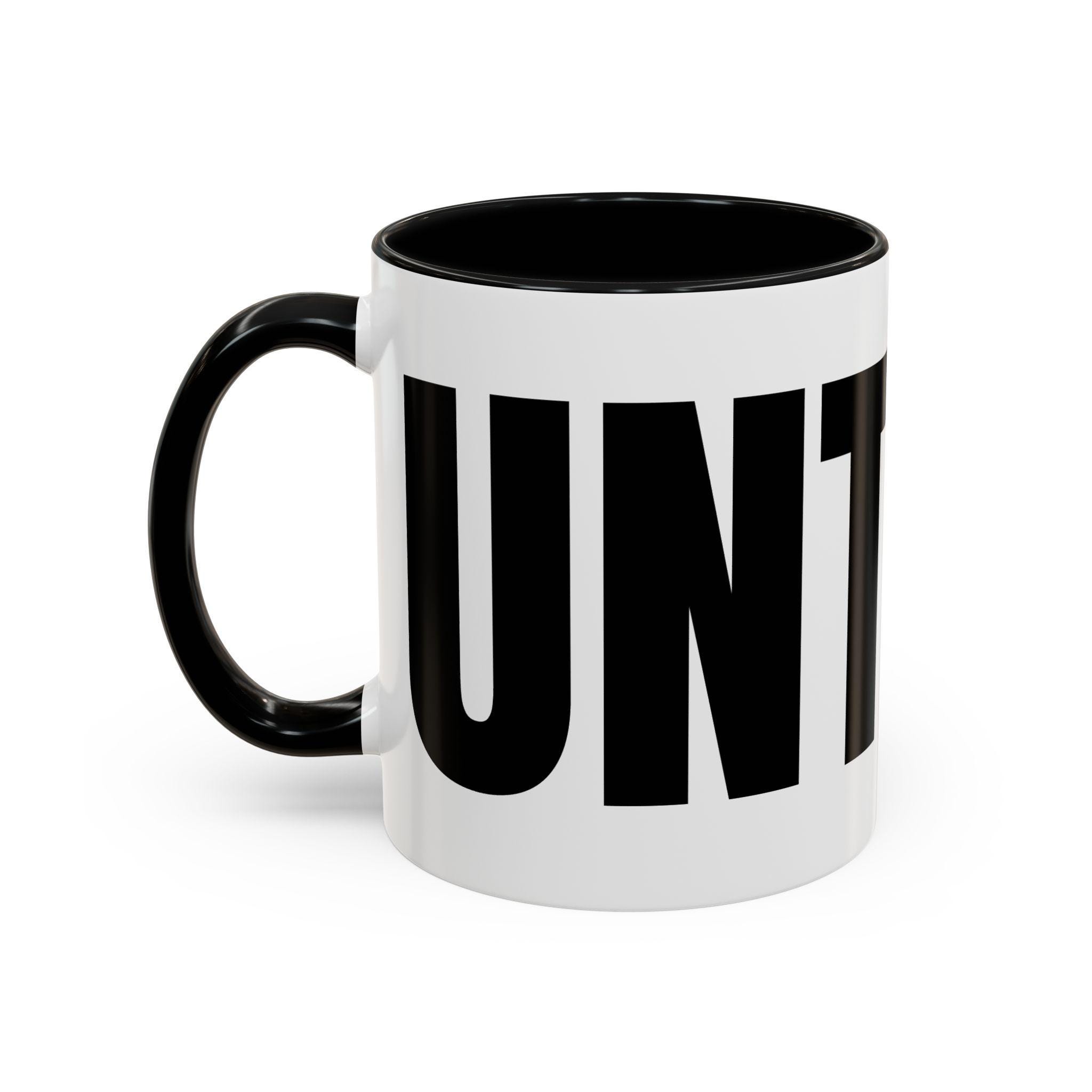 Cunt Accent Coffee Mug (11, 15oz) - Adult Humor University North Texas See You Next Tuesday