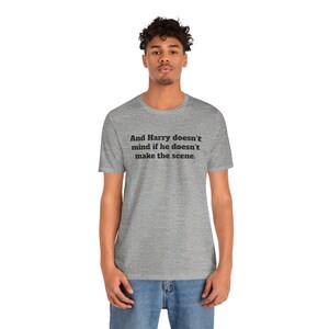 Harry Doesn't Mind If He Doesn't Make The Scene Dire Straits Unisex Jersey Short Sleeve Tee image 10
