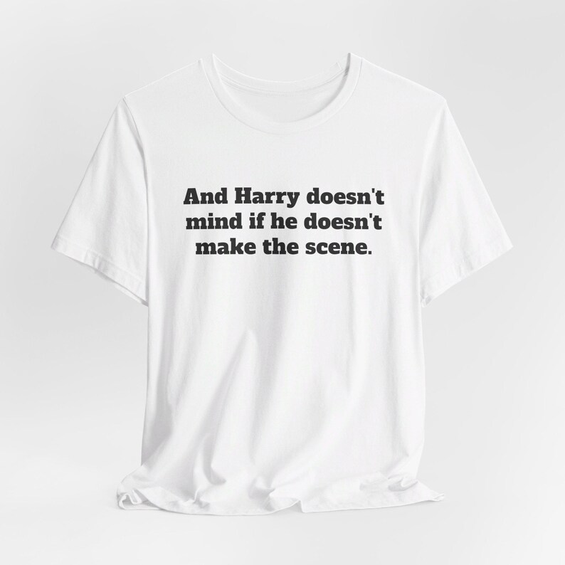 Harry Doesn't Mind If He Doesn't Make The Scene Dire Straits Unisex Jersey Short Sleeve Tee image 5