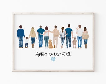May include: A watercolor illustration of a family of nine, including a dog, standing together with their backs to the viewer. The family is wearing casual clothing and the dog is a golden retriever. The text "Together we have it all." is written below the family.