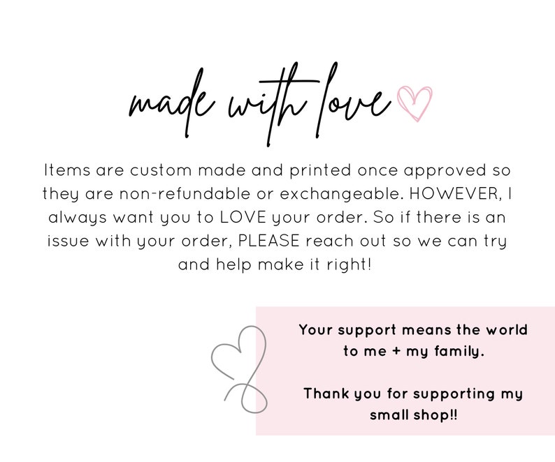 K&ouml;nnte beinhalten: Textgrafik mit den Worten "made with love" und einem rosa Herz. Der Text darunter erkl&auml;rt, dass die Artikel nach Genehmigung individuell angefertigt und bedruckt werden und nicht r&uuml;ckerstattbar oder umtauschbar sind. Au&szlig;erdem wird darauf hingewiesen, dass der Verk&auml;ufer m&ouml;chte, dass die Kunden ihre Bestellungen lieben und sich bei Problemen melden sollen. Der Text unten lautet: "Ihre Unterst&uuml;tzung bedeutet mir und meiner Familie die Welt. Vielen Dank, dass Sie meinen kleinen Shop unterst&uuml;tzen!"