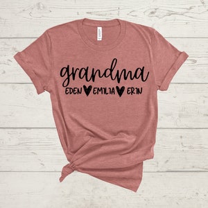 Custom Grandma Shirt with Grandkid&#39;s Names| Personalized Grandma Shirt| Nana Shirt|Grandma Gift| Mother&#39;s Day Gift|Grandma Tee|Grammy|Granny