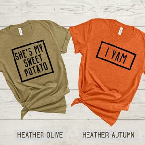 She&#39;s My Sweet Potato Shirt| I Yam Shirt|Couples Thanksgiving Shirts|Husband & Wife Thanksgiving Shirts|Mommy and Me Fall Tees|Matching Tees