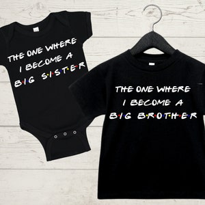 Custom Friends The One Where I Become A Big Brother Toddler Shirt|Friends Big Sister Shirt|Pregnancy Reveal Shirt|Pregnancy Announcement Tee