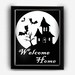 Printable 8x10 Welcome Home Sign for Halloween W/ Customization ...