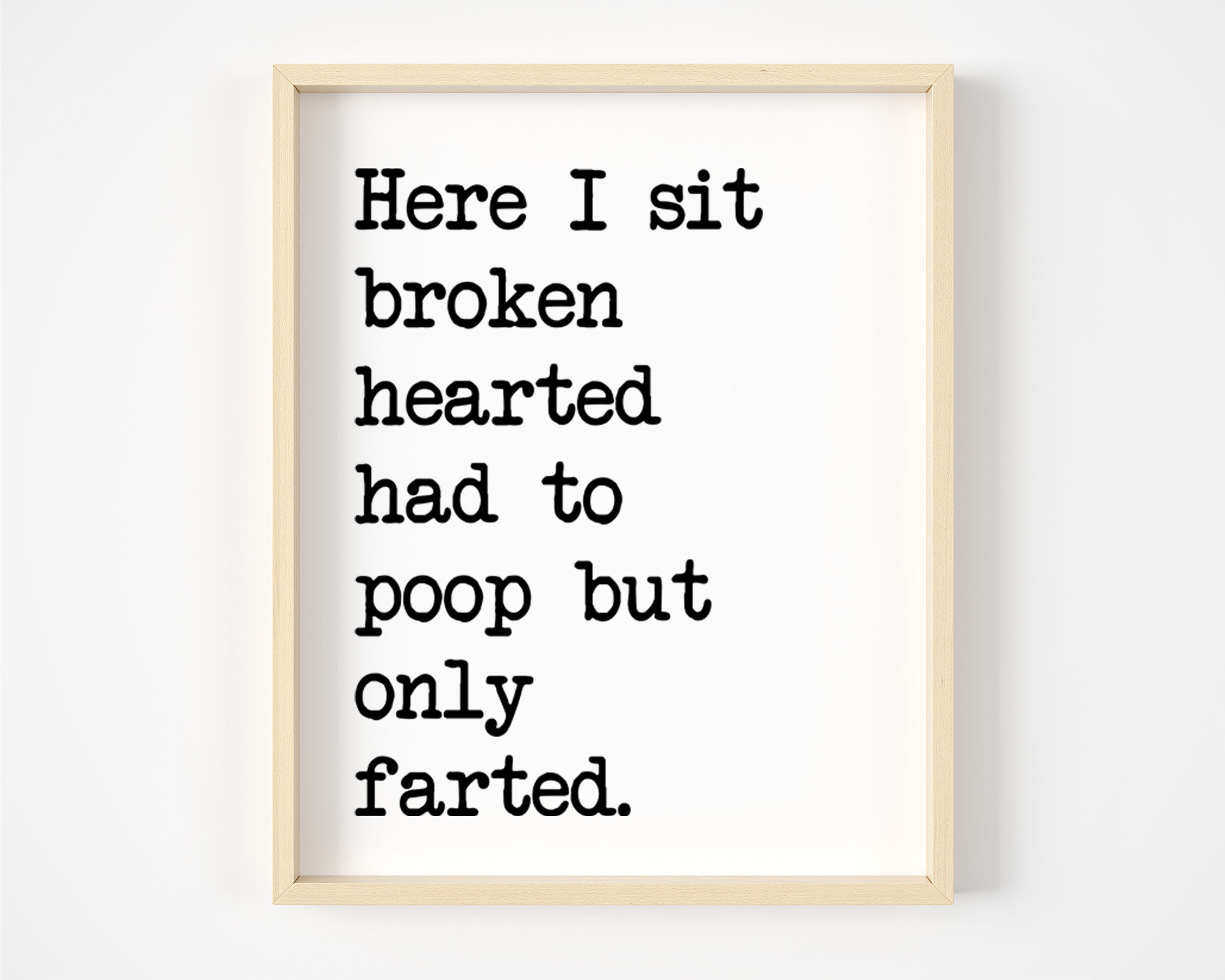 Printable Art Here I Sit Broken Hearted Bathroom Printable | Etsy