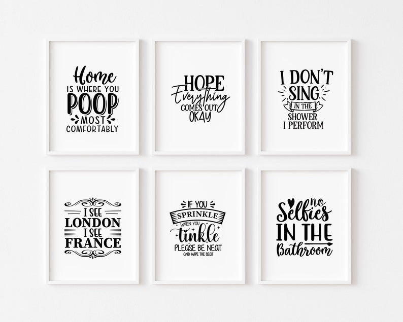 Funny Bathroom Décor, Prints, Bathroom Typography, Funny Wall Art For Bathroom, Wall Art Quotes Home, Bathroom Quote Print image 4