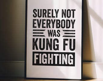 Sicuramente non tutti erano appassionati di Kung Fu, poster umoristico da parete nostalgico, stampabile, tipografico, decorazione per la casa - DOWNLOAD DIGITALE