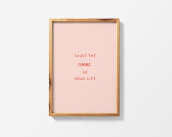 Inspirerende citaat, vertrouwen de timing van uw leven, motiverende citaat, poster afdrukbare, kunst aan de muur, Motivationele poster, typografische poster