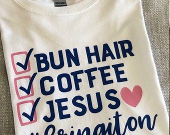 Bun Hair, Coffee, Jesus, Bring it On! White T Shirt, Short Sleeve T Shirt, Youth Large, Faith, Faith Wear, Casual T Shirt, Young Woman's T