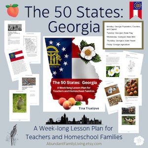 May include: A lesson plan titled "The 50 States: Georgia" with the Georgia state flag, flower, and peaches. The plan is designed for teachers and homeschool families. The image includes the text "A Week-long Lesson Plan for Teachers and Homeschool Families."