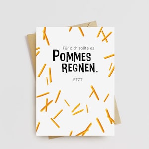 Klappkarte "Für dich sollte es Pommes regnen" / Geburtstag / Happy Birthday / Pommesfans / Frittenliebe / Friesday