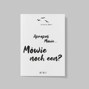 Postkarte - Plattdeutsch "Möwie noch een?"/ lustige Sprüche / Plattdütsch / Party / Möwe / blackwhite / Typografie