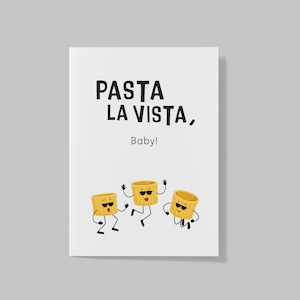 Postkarte "Pasta La Vista, Baby!"  / Pasta, Pastalover, Soul Food, Lieblingsgericht, Spaghetti