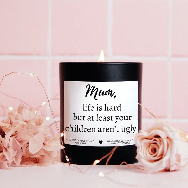 Mum Life is hard Gift for mothers day Gifts for mum Gifts from children Mothers Day Candle Birthday Gift for Mum