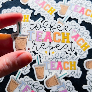 Coffee Teach Repeat Sticker