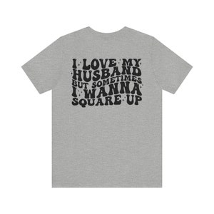Love My Husband But Sometimes I Want To Square Up Unisex Jersey Short Sleeve Tee