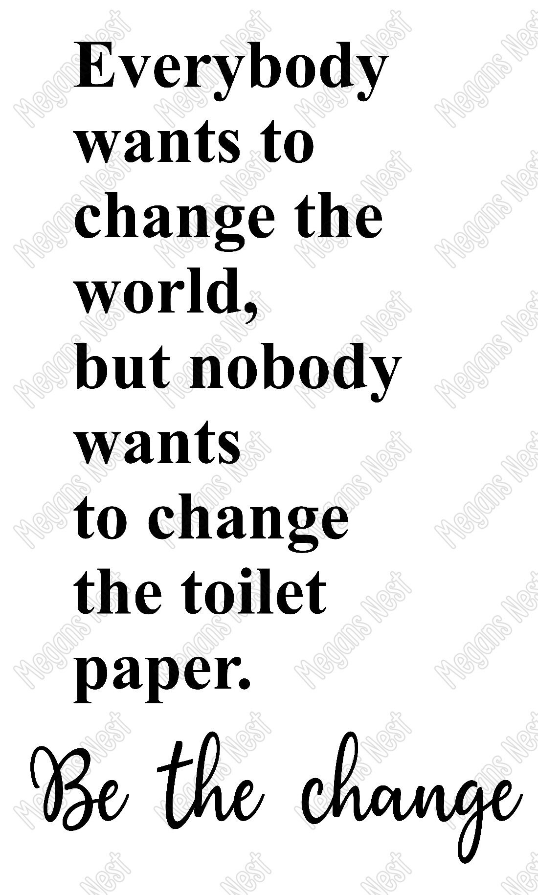 Be the Change Toilet Paper Digital Cut File for Htv-vinyl-decal-diy ...