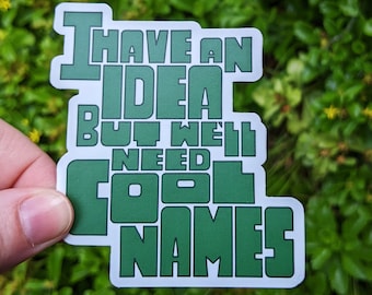 Pegatina con cita de la serie de televisión Psych: "Tengo una idea".