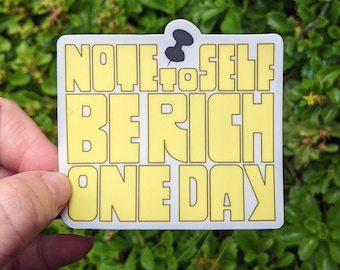 Pegatina del programa de televisión Psych: Nota para mí: Sé rico algún día