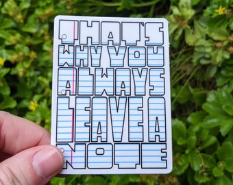 Pegatina de Arrested Development: Por eso siempre dejas una nota