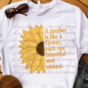 A Mother Is Like A Flower Design - Hand-Drawn Sunflower Design - Mother&#39;s Day Design - Digital Download - Sublimation Design