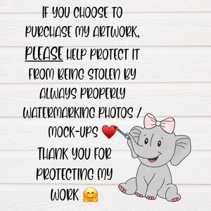Puede incluir: Un lindo elefante de dibujos animados con un lazo rosa sosteniendo un pincel y un coraz&oacute;n rojo. El texto dice: "Si decides comprar mi obra de arte, por favor ayuda a protegerla del robo siempre marcando las fotos / maquetas con una marca de agua. Gracias por proteger mi trabajo."
