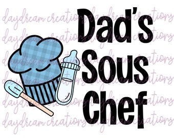 Dad & Mom's Sous Chef - Baby Boy - 2 Designs - Sublimation Design - Digital Download