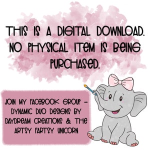 Puede incluir: Un gr&aacute;fico de descarga digital con un fondo de acuarela rosa. El texto dice "Esta es una descarga digital. No se est&aacute; comprando ning&uacute;n art&iacute;culo f&iacute;sico." Un elefante de dibujos animados con un lazo rosa sostiene un pincel. El texto debajo del elefante dice "&Uacute;nete a mi grupo de Facebook - Dynamic Duo Designs by Daydream Creations & The Artsy Fartsy Unicorn."