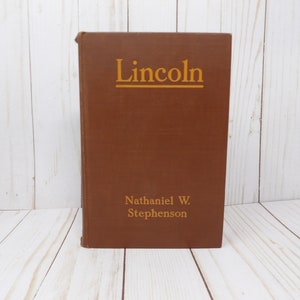 Lincoln by Nathaniel W Stephenson