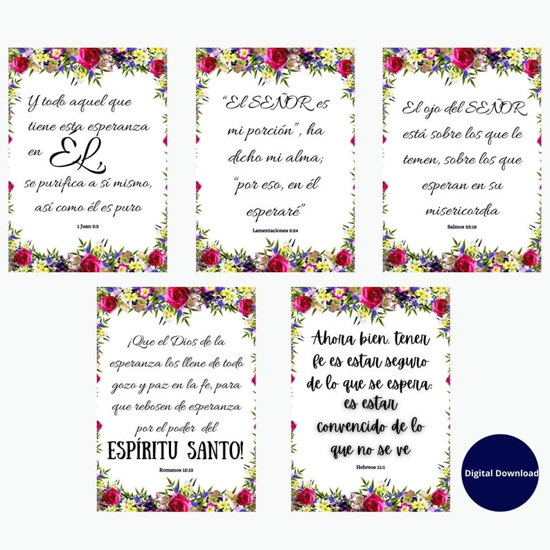 May include: Five printable cards with floral borders and inspirational quotes in Spanish. The quotes are from the Bible and focus on hope, faith, and trust in God.