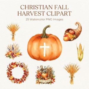 Può includere: Una collezione di 25 immagini clipart ad acquerello con una grande zucca arancione con una croce bianca, una cornucopia, covoni di grano, una ghirlanda autunnale, mais e una composizione floreale con il testo "GIVE THANKS" e "CHRISTIAN FALL HARVEST CLIPART".