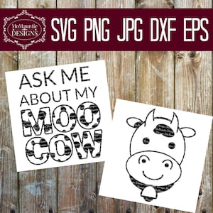 Pregúntame sobre mi vaca muuuuu Archivo de corte - svg - png - jpg - dxf - eps Uso personal o comercial Cricut Cameo Silhouette