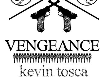 Vengeance -- short story by Kevin Tosca