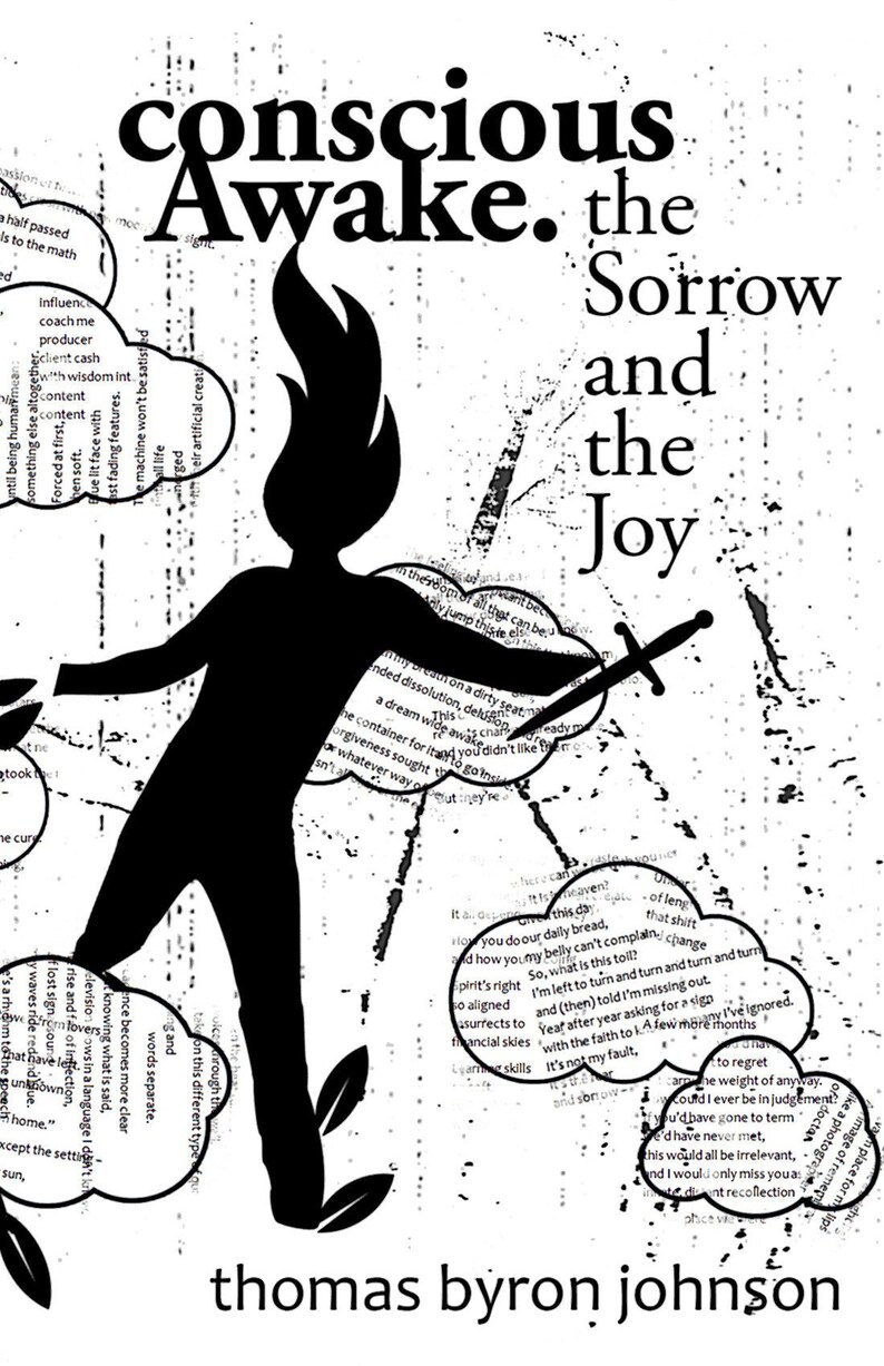 Conscious Awake. The Sorrow and the Joy  poems by Thomas image 1
