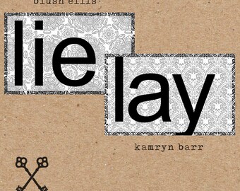 LAY/LIE -- poems by Kamryn Barr + Blush Ellis