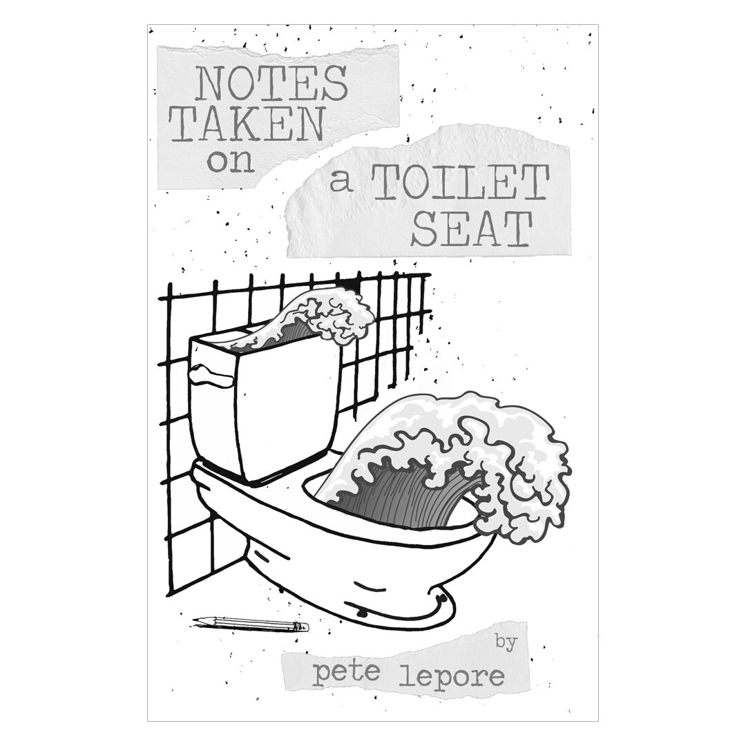 Notes Taken on a Toilet Seat Poems by Pete Lepore Etsy