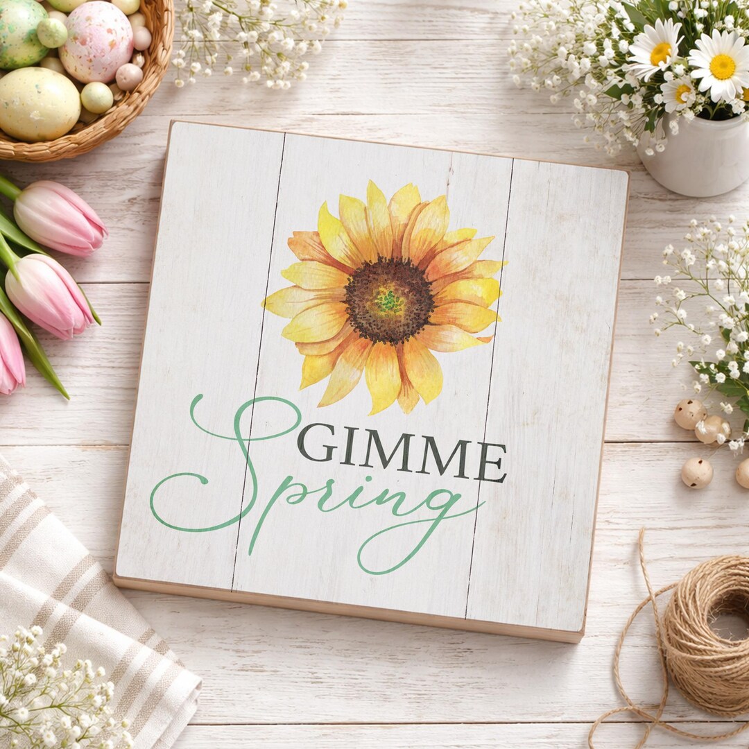 Gimme Spring Wood Sign, Spring Wall Decor, Spring Wall Art, Spring ...