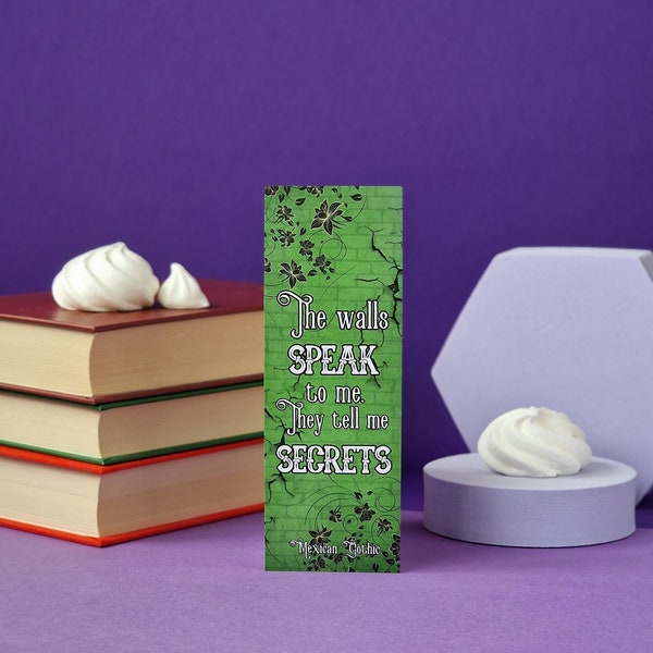 Walls Speak to Me  Mexican Gothic inspired Bookmark - Bibliophile Bookmark - Book Lover Gift - Romance Reader Bookmark