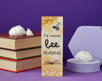 I'd Rather Bee Reading Bookmark  Bibliophile Bookmark - Book Lover Gift - Romance Reader Bookmark