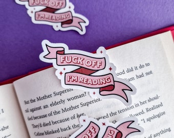 Fuck Off I'm Reading Bookish sticker - Waterproof Vinyl Sticker - Book Lover Gift