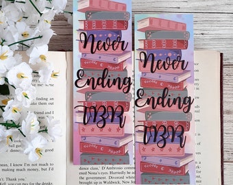 Never Ending TBR Bookmark - Bibliophile Bookmark - Book Lover Gift